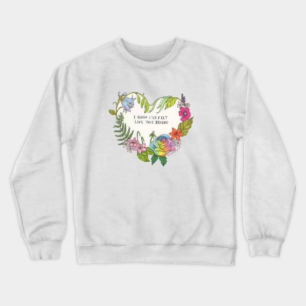 I know I've felt like this before Crewneck Sweatshirt by makedaisychains